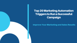 Read more about the article Top 20 Marketing Automation Triggers to Run a Successful Campaign