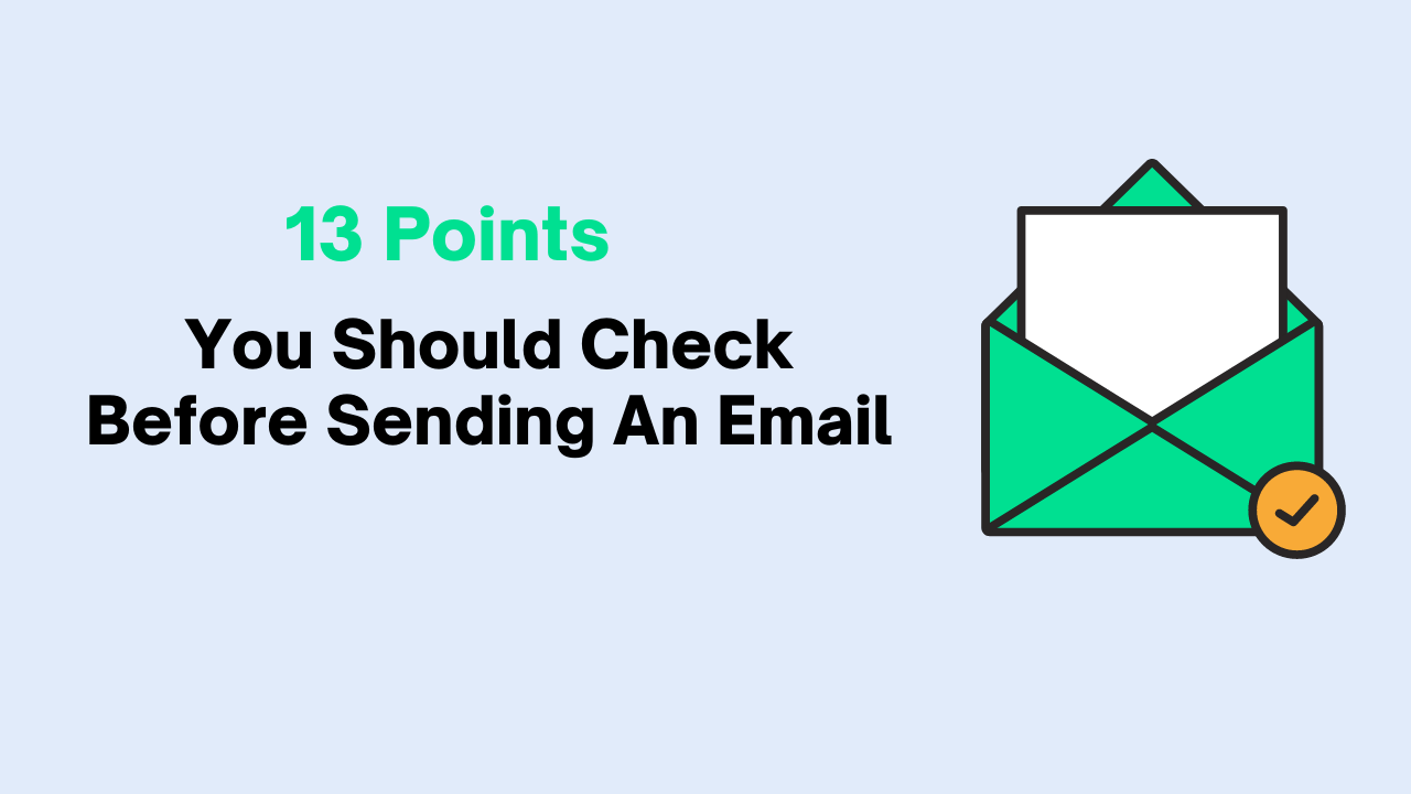 You are currently viewing 13 Points You Should Check Before Sending An Email