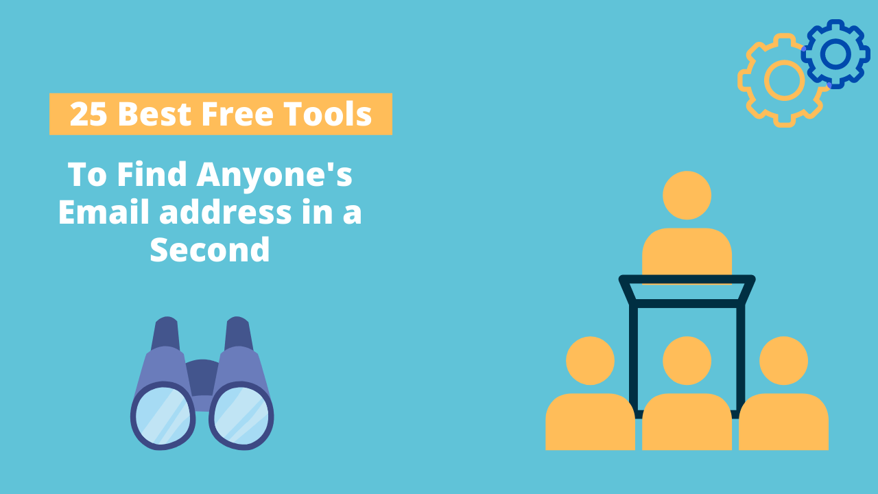 You are currently viewing 25 Best Free Tools to Find Anyone’s Email address in a Second