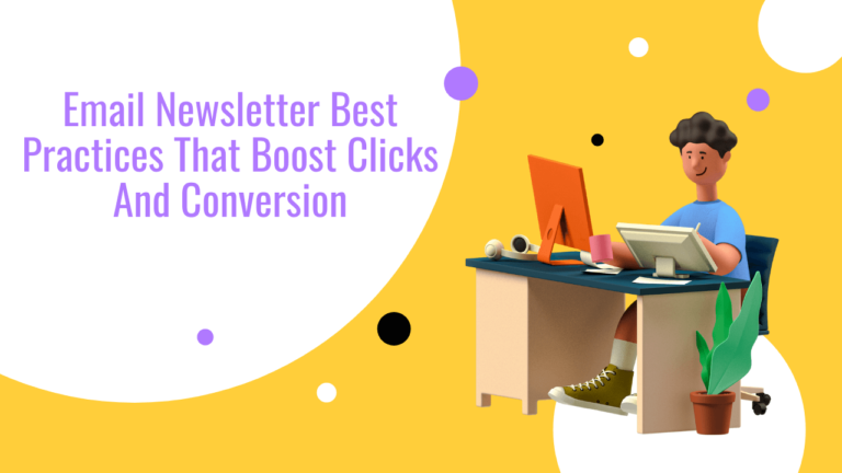 Email Newsletter Best Practices That Boost Clicks And Conversion