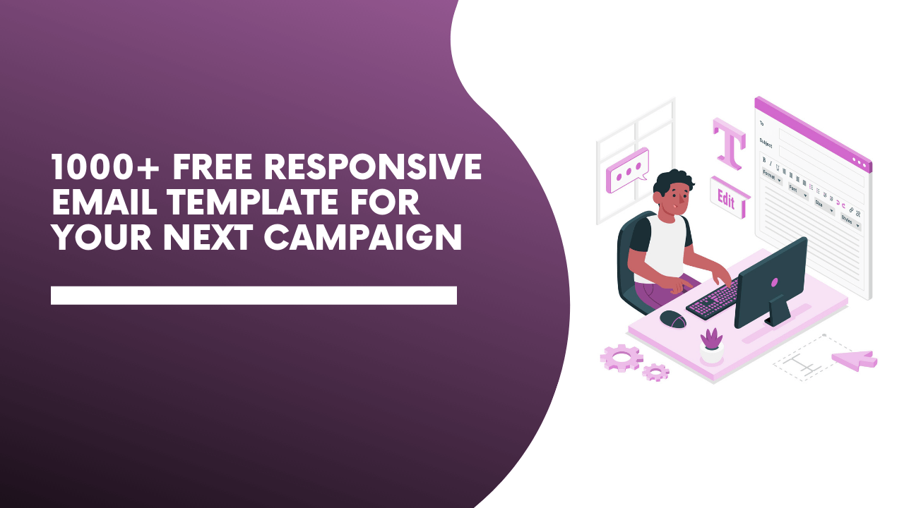 You are currently viewing 1000+ Free Responsive Email Templates for your Next Campaign