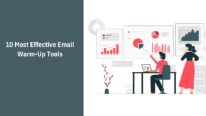 Read more about the article 10 Best Most Effective Email Warm Up Tools