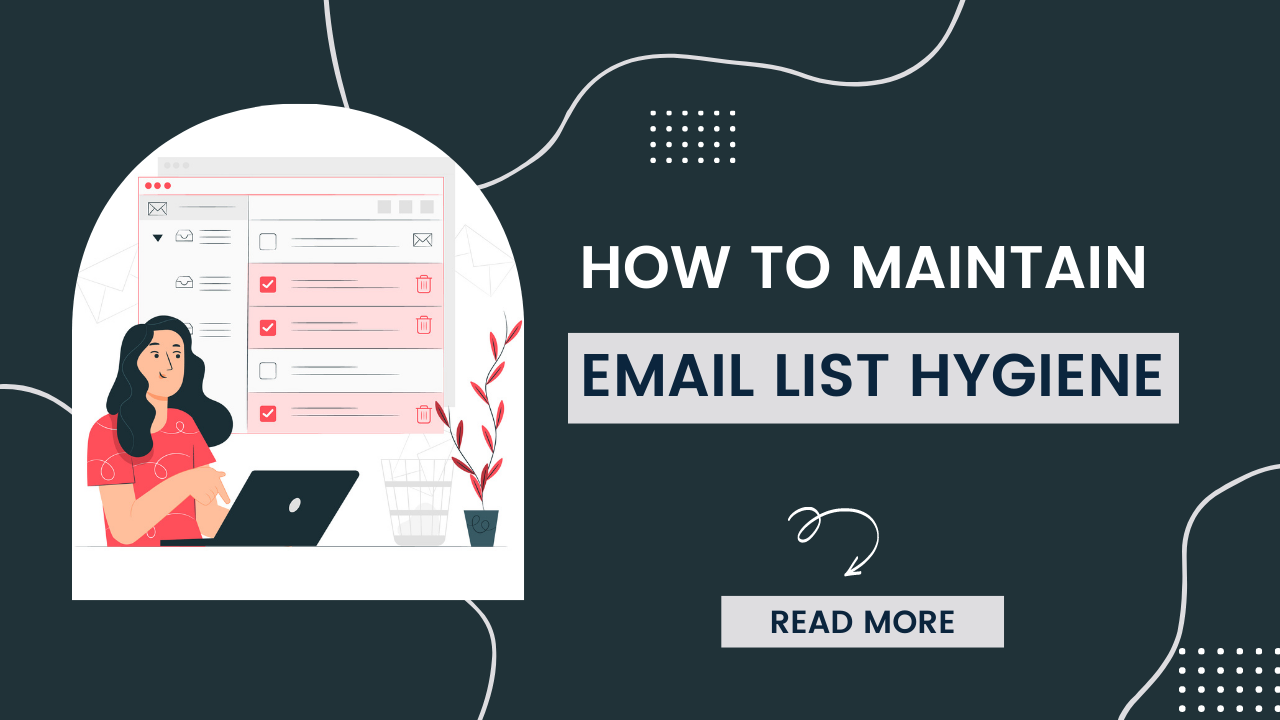 You are currently viewing Best Practices: How to Maintain Email List Hygiene?