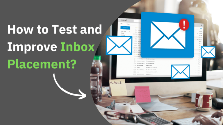 How to Test and Improve Inbox Placement