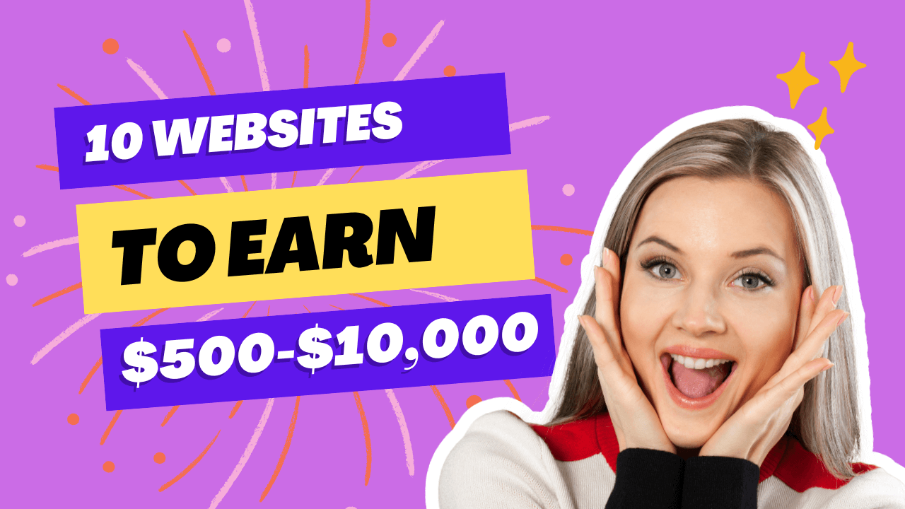 How To Make Extra Money 10 Websites That Pay You 500 10 000 Every Month