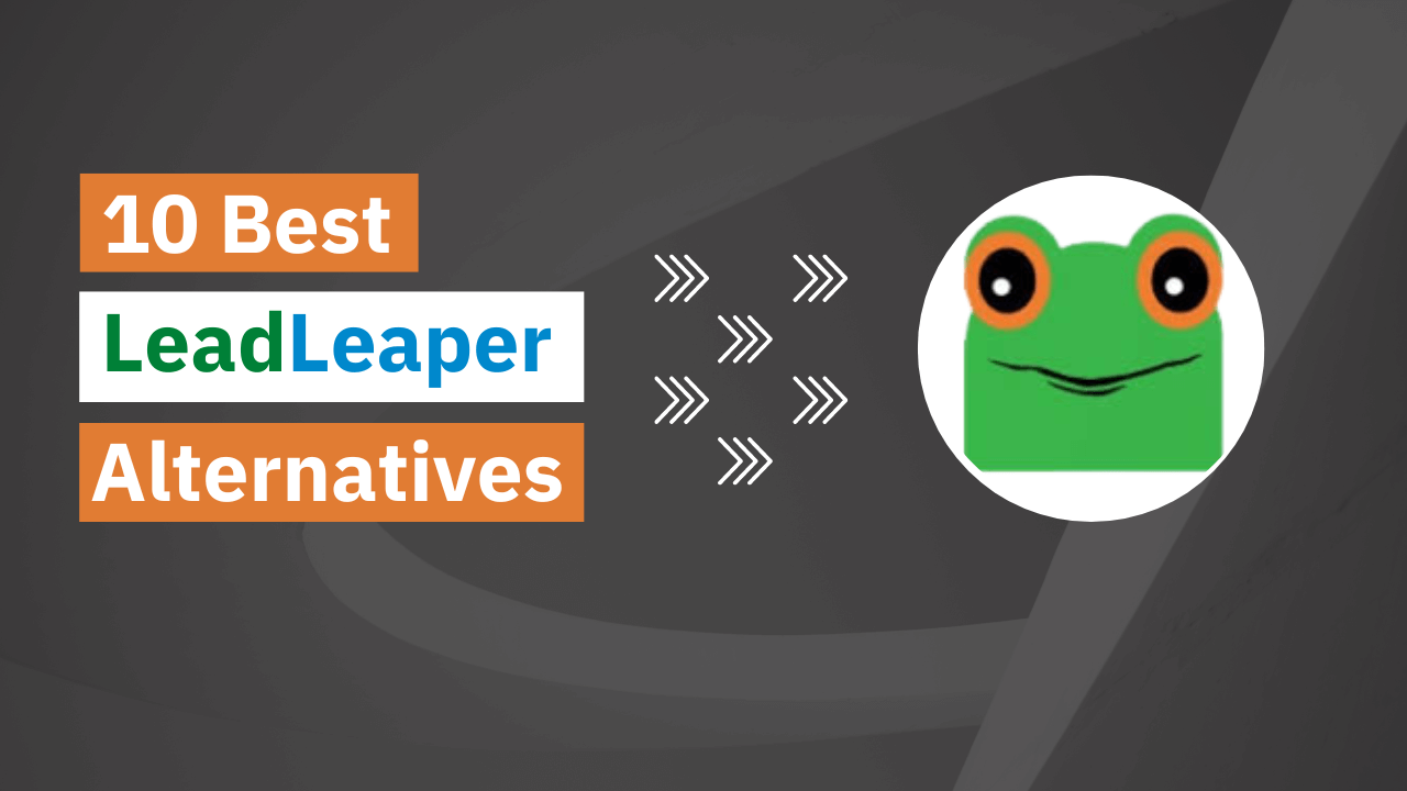 You are currently viewing 10 Best LeadLeaper Alternatives & Competitors in 2024