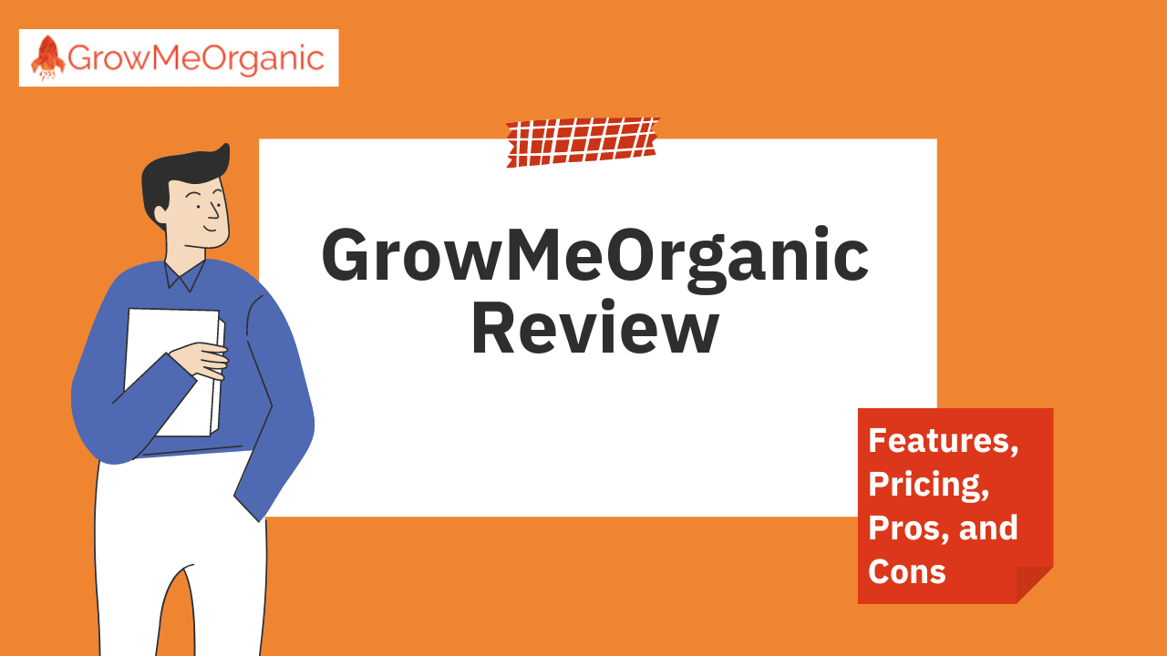 You are currently viewing GrowMeOrganic Review 2023: Features, Pricing, Pros, and Cons