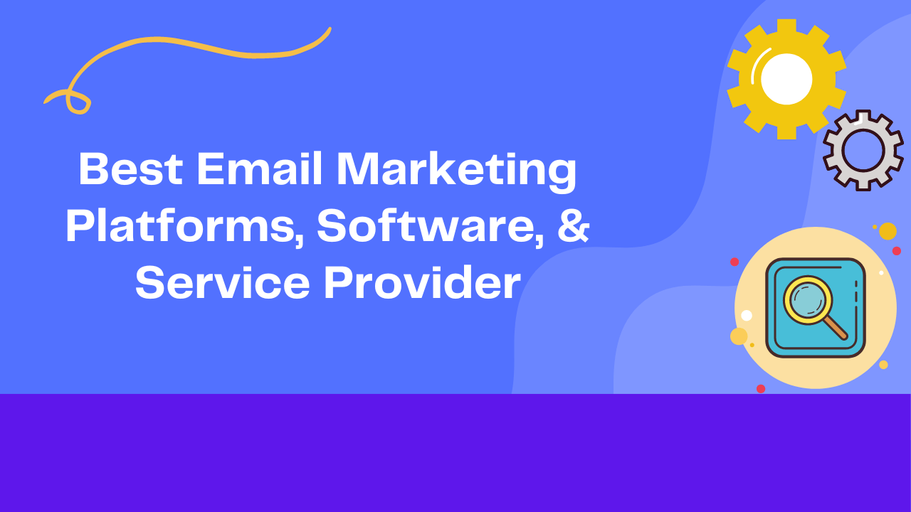 You are currently viewing Top 15 Best Email Marketing Software, Platforms, & Service Providers in 2023