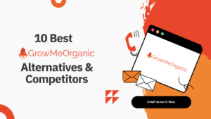Read more about the article 10 Best GrowMeOrganic Alternatives & Competitors in 2024