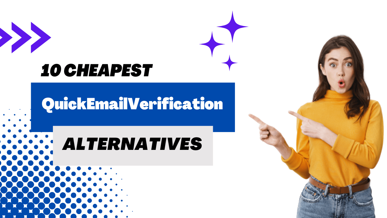 You are currently viewing 10 Cheapest QuickEmailVerification Alternatives in 2023