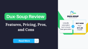 Read more about the article Dux-Soup Review 2023: Features, Pricing, Pros, and Cons