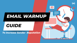 Read more about the article Email Warmup Guide to Increase Sender Reputation