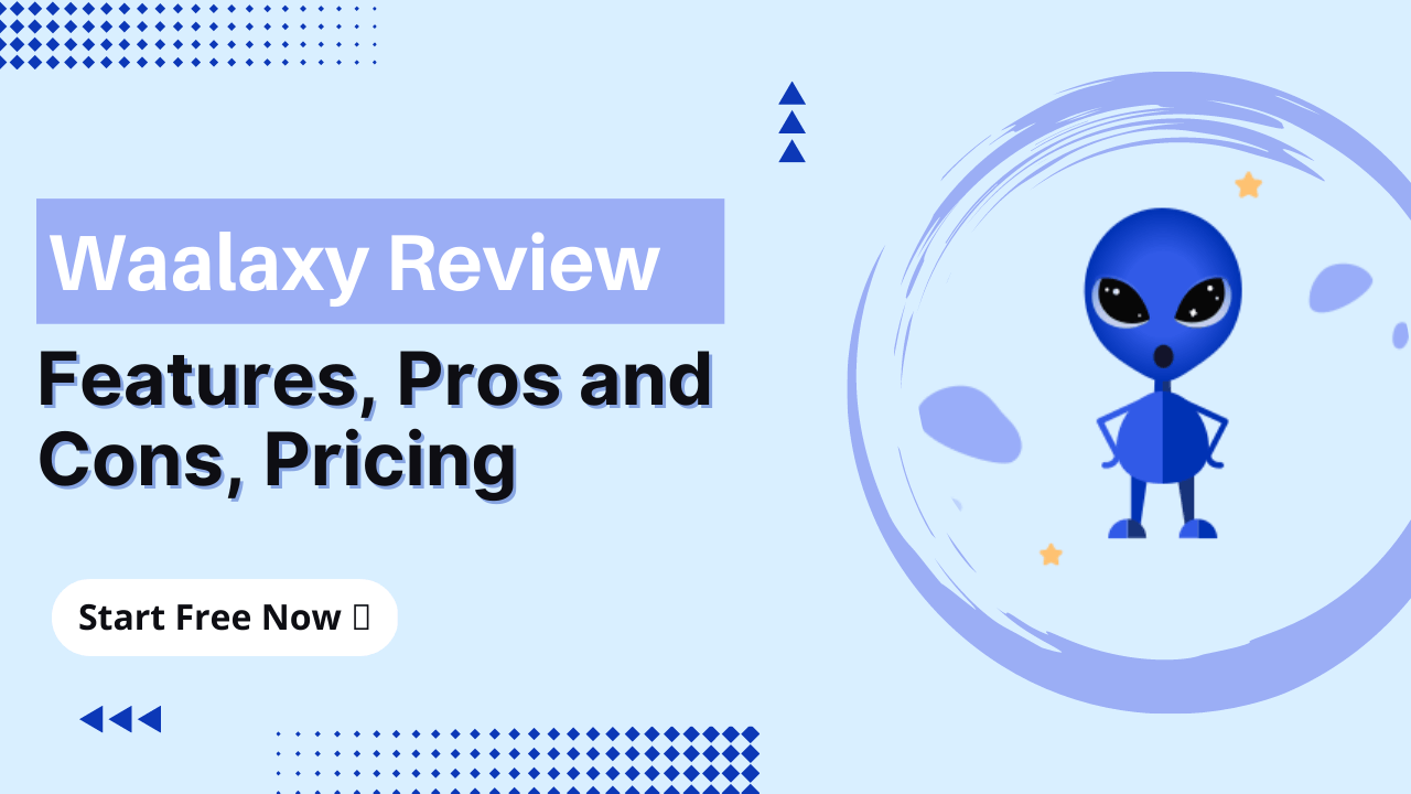 You are currently viewing Waalaxy Review 2023: Features, Pros and Cons, Pricing