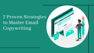 Read more about the article 7 Proven Strategies to Master Email Copywriting
