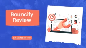 Read more about the article Bouncify Review 2023: Features, Pricing, Pros, and Cons