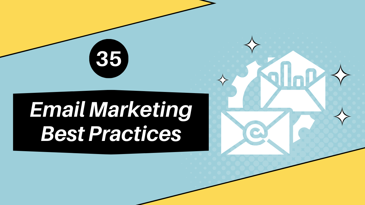 You are currently viewing 35 Email Marketing Best Practices for Revenue Growth in 2023
