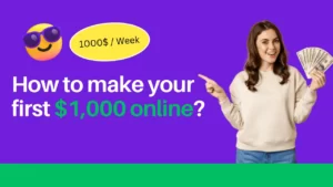 Read more about the article How to make your first $1,000 online?