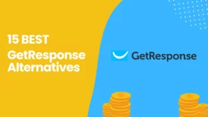 Read more about the article 15 Best GetResponse Alternatives in 2023 : Free & Paid
