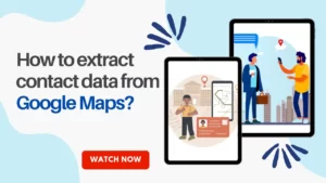 Read more about the article How to Extract Emails and Phone Numbers From Google Maps?