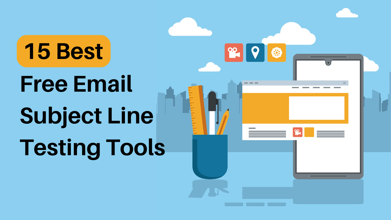 You are currently viewing 15 Best Free Email Subject Line Testing Tools in 2024