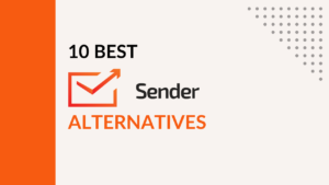 Read more about the article 10 Best Sender Alternatives in 2023 : Free & Paid