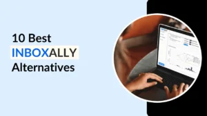 Read more about the article 10 Best InboxAlly Alternatives in 2023 : Free & Paid