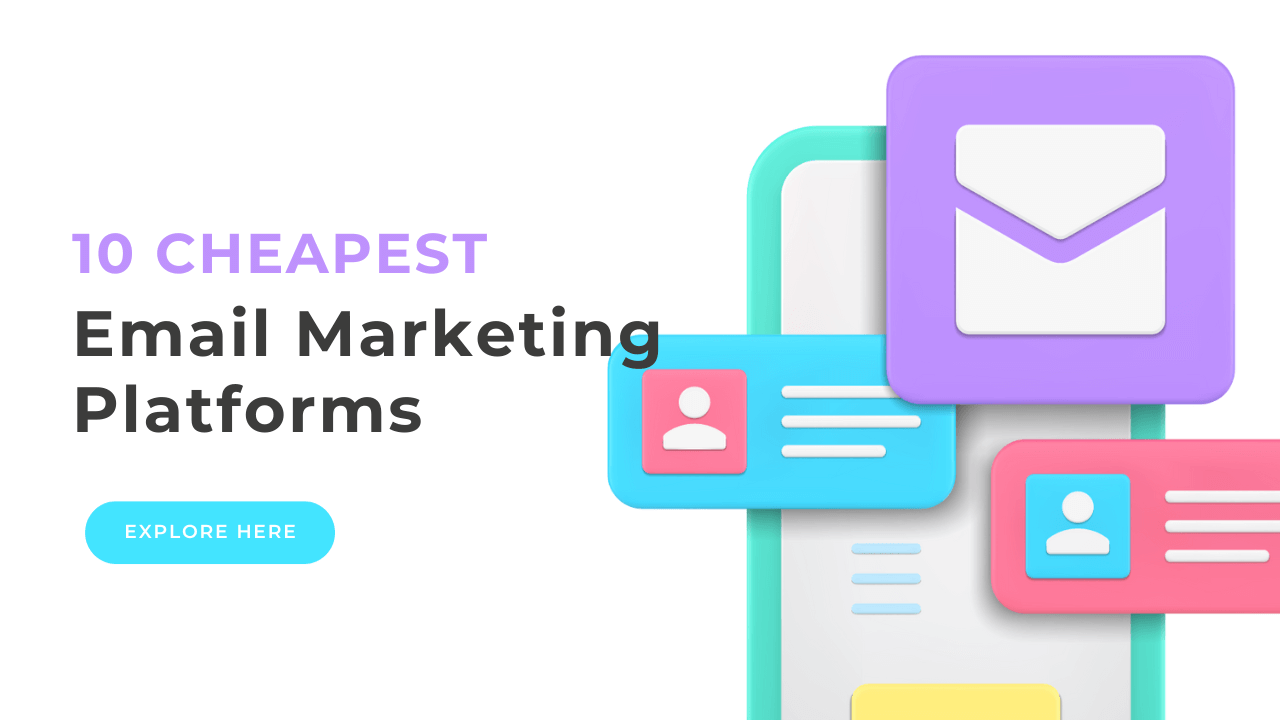 You are currently viewing 10 Cheapest Email Marketing Platforms in 2024