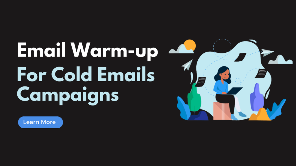 Email Warm-up for a Cold Email Campaign
