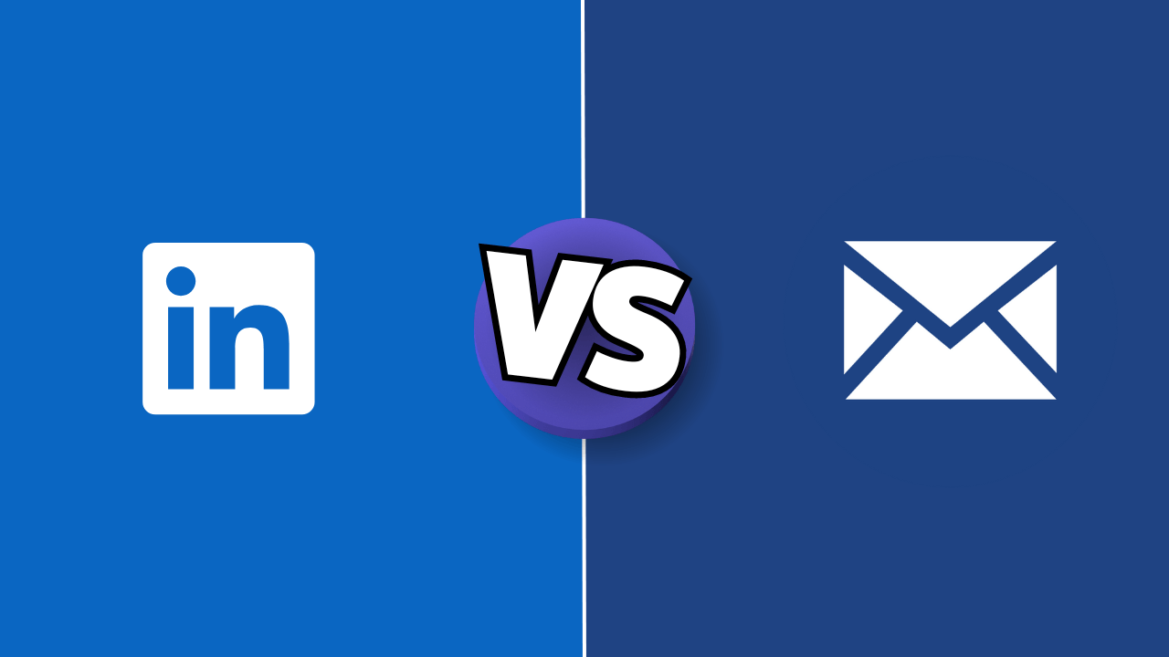 You are currently viewing LinkedIn Vs Email: Which Is The Best Choice For Prospecting?