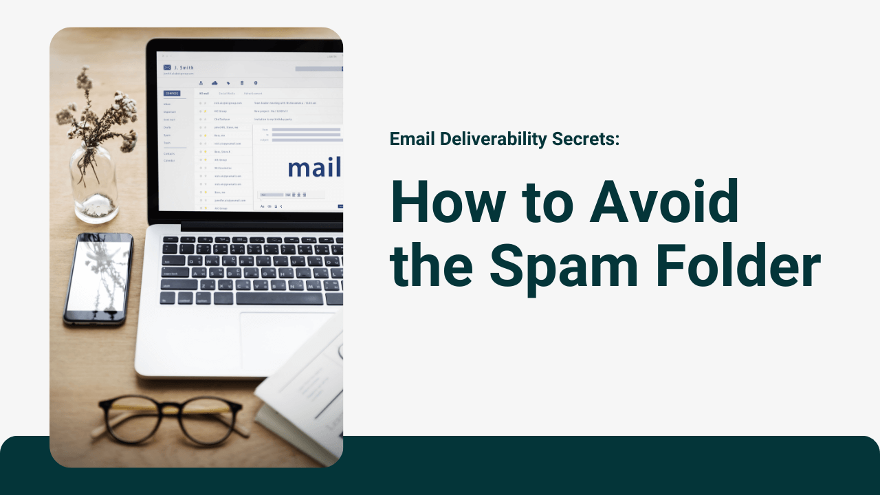 You are currently viewing Email Deliverability Secrets: How to Avoid the Spam Folder