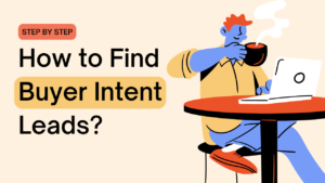 Read more about the article How to find buyer intent leads?