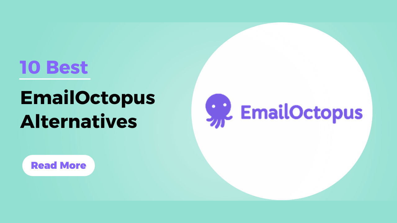 10 Best EmailOctopus Alternatives to Consider in 2025